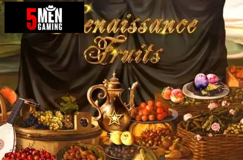 Renaissance Fruits